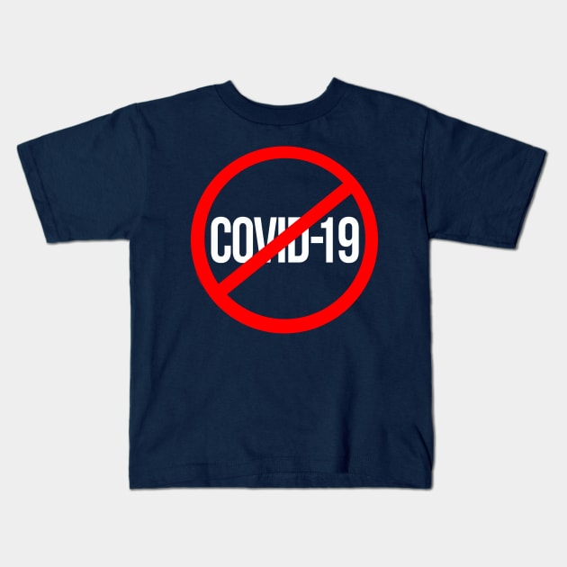 NO TO COVID-19 Kids T-Shirt by ROBZILLA